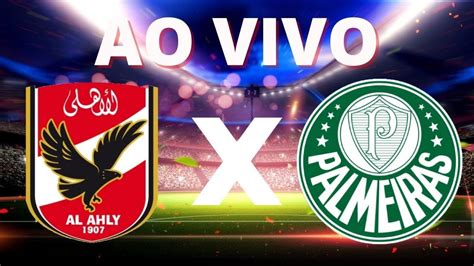 palmeiras x al ahly ao vivo online